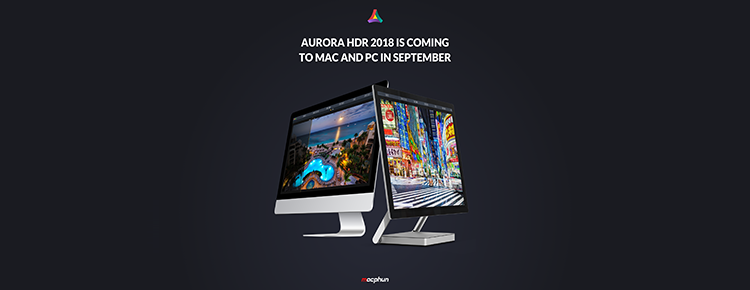 Aurora HDR 2018 for Mac and PC